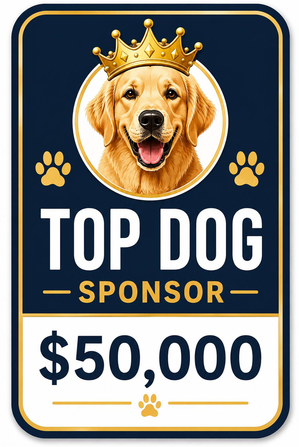 Top Dog Sponsor - $50,000